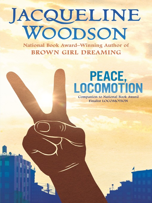 Title details for Peace, Locomotion by Jacqueline Woodson - Wait list